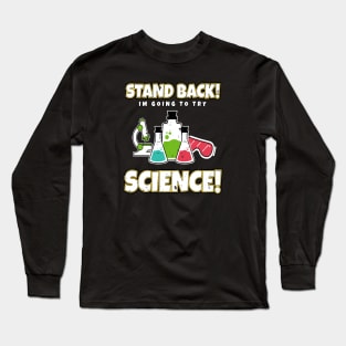 Stand Back Long Sleeve T-Shirt